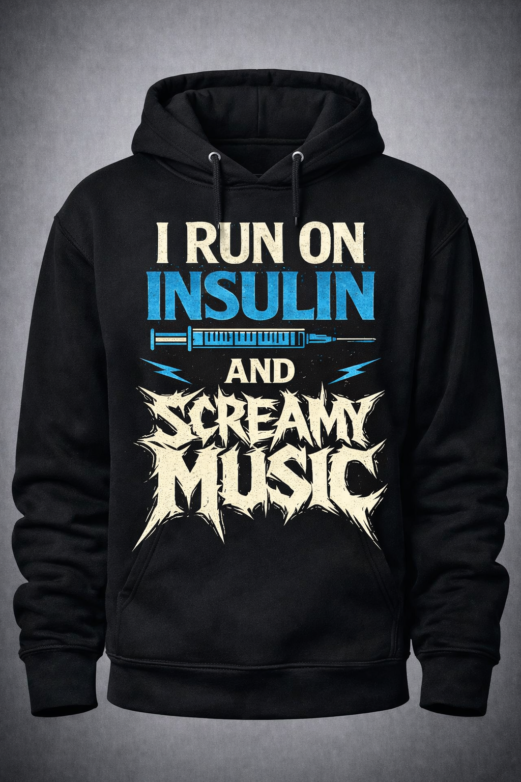 I Run On Insulin and Screamy Music — Black Hoodie