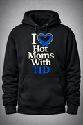 I Love Hot Moms With T1D — Black Hoodie